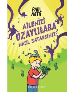 Ailenizi Uzaylılara Nasıl Satarsınız?