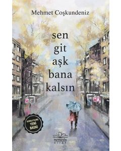 Sen Git Aşk Bana Kalsın