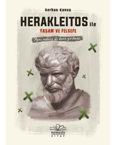 Herakleitos ile Yaşam ve Felsefe