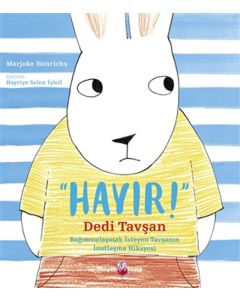 Hayır! Dedi Tavşan