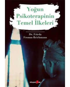 Yoğun Psikoterapinin Temel İlkeleri