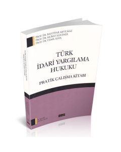 Türk İdari Yargılama Hukuku - Pratik Çalışma Kitabı
