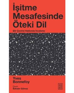 İşitme Mesafesinde Öteki Dil - Şiir Çevirisi Hakkında İnceleme