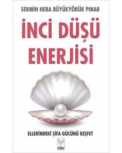 İnci Düşü Enerjisi