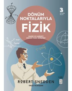 Dönüm Noktalarıyla Fizik