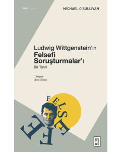 Ludwig Wittgenstein’ın Felsefi Soruşturmalar’ı