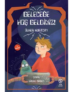 Geleceğe Hoş Geldiniz