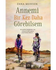 Annemi Bir Kez Daha Görebilsem