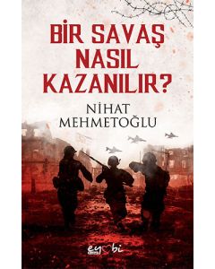 Bir Savaş Nasıl Kazanılır?