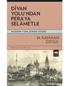 Dîvan Yolu'ndan Pera'ya Selâmetle