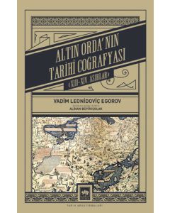 Altın Orda'nın Tarihî Coğrafyası