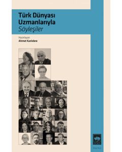 Türk Dünyası Uzmanlarıyla Söyleşiler