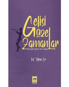 Gelişi Güzel Zamanlar