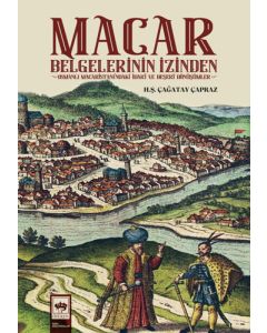 Macar Belgelerinin İzinden