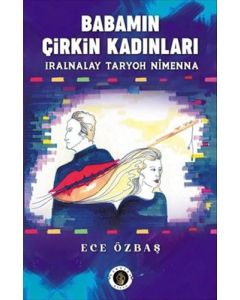 Babamın Çirkin Kadınları