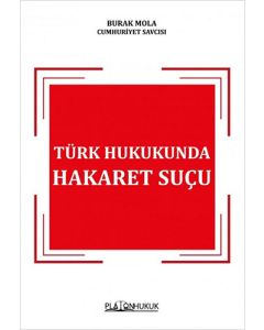 Türk Hukukunda Hakaret Suçu