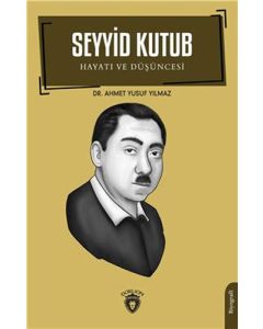 Seyyid Kutub Hayatı ve Düşüncesi 