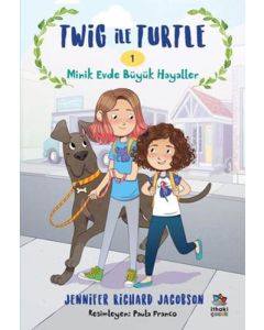 Twig ile Turtle 1 - Minik Evde Büyük Hayaller