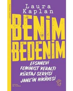 Benim Bedenim: Efsanevi Feminist Yeraltı Kürtaj Servisi Jane'in Hikayesi