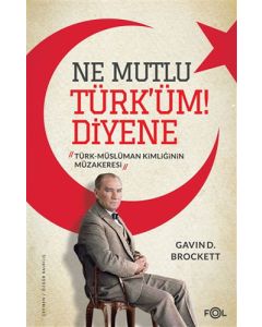 Ne Mutlu Türk’üm! Diyene