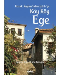 Kozak Yaylası’ndan Işıklı’ya Köy Köy Ege 2