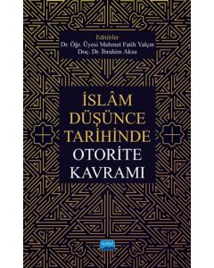 İslâm Düşünce Tarihinde Otorite Kavramı