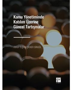 Kamu Yönetiminde Katılım Üzerine Güncel Tartışmalar