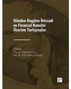Dünden Bugüne İktisadi ve Finansal Konular Üzerine Tartışmalar