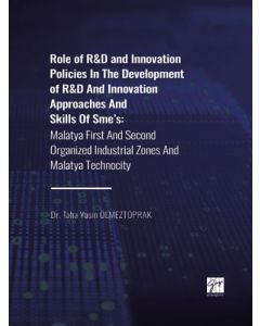 Role of R&D and Innovation Policies In The Development of R&D And Innovation Approaches And Skills Of Sme's
