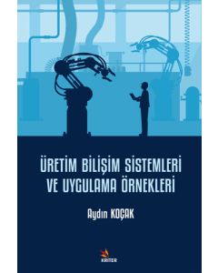 Üretim Bilişim Sistemleri ve Uygulama Örnekleri