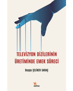 Televizyon Dizilerinin Üretiminde Emek Süreci