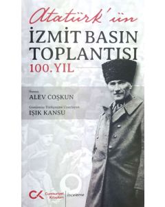 Atatürk’ün İzmit Basın Toplantısı 100. Yıl