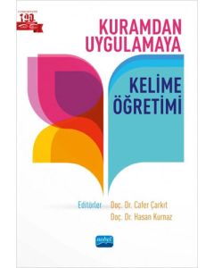 Kuramdan Uygulamaya Kelime Öğretimi