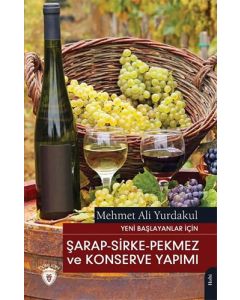 Şarap-Sirke - Pekmez ve Konserve Yapımı