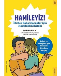 Hamileyiz! İlk Kez Baba Olacaklar için Hamilelik El Kitabı