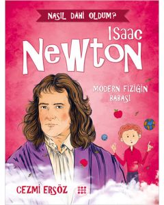 Isaac Newton: Modern Fiziğin Babası