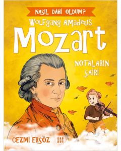 Wolfgang Amadeus Mozart: Notaların Şairi