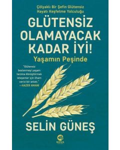 Glütensiz Olamayacak Kadar İyi!  - Yaşamın Peşinde 