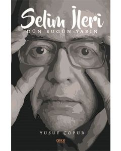 Selim İleri - Dün Bugün Yarın