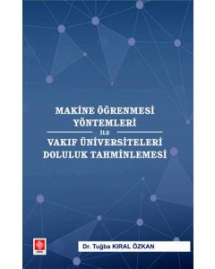 Makine Öğrenmesi Yöntemleri ile Vakıf Üniversiteleri Doluluk Tahminlemesi 
