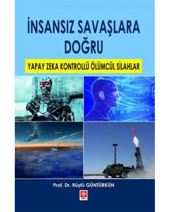 İnsansız Savaşlara Doğru
