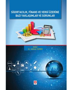 Sigortacılık Finans ve Vergi Üzerine Bazı Yaklaşımlar ve Sorunlar