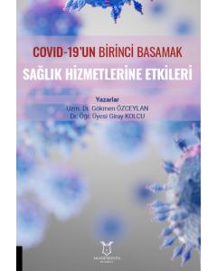 COVID-19’un Birinci Basamak  Sağlık Hizmetlerine Etkileri