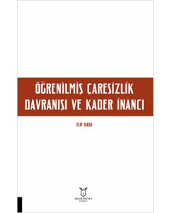 Öğrenilmiş Çaresizlik Davranışı ve Kader İnancı