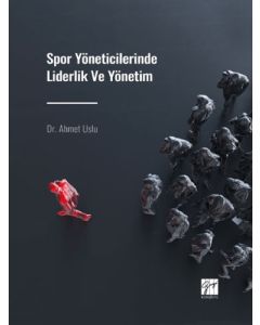 Spor Yöneticilerinde Liderlik ve Yönetim 