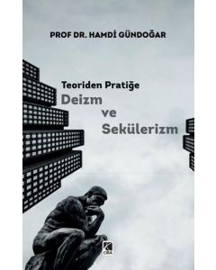 Teoriden Pratiğe Deizm ve Sekülerizm