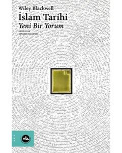 Wiley Blackwell İslam Tarihi - Yeni Bir Yorum 