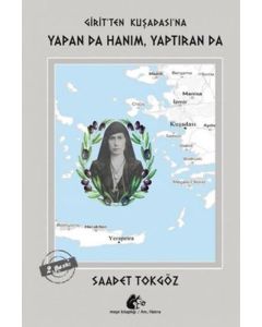 Yapan da Hanım, Yaptıran da - Girit'ten Kuşadası'na