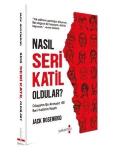 Nasıl Seri Katil Oldular ?