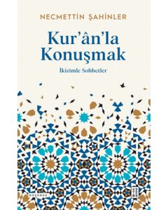 Kur’an’la Konuşmak